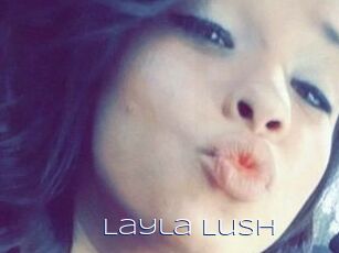 _Layla_Lush_