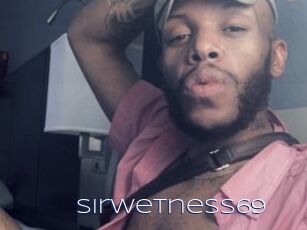 Sirwetness69